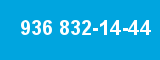 936 832-14-44
